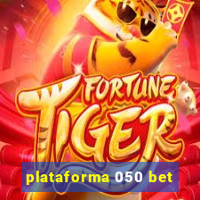 plataforma 050 bet